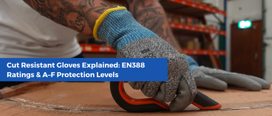 Cut Resistant Gloves Explained: EN388 Ratings & A–F Protection Levels