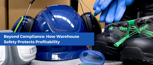 Beyond Compliance: How Warehouse Safety Protects Profitability